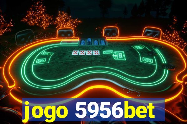 jogo 5956bet